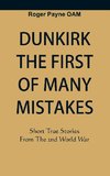 Dunkirk The First of Many Mistakes