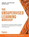 The Unsupervised Learning Workshop