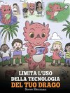 Limita l'uso della tecnologia del tuo drago