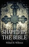 Shaped by the Bible