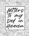 Letters To My Dad In Heaven