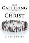 Our Gathering Back to Christ