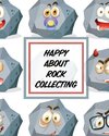 Happy About Rock Collecting