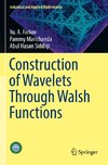 Construction of Wavelets Through Walsh Functions