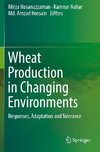 Wheat Production in Changing Environments