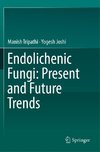 Endolichenic Fungi: Present and Future Trends