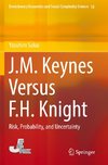 J.M. Keynes Versus F.H. Knight