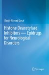 Histone Deacetylase Inhibitors - Epidrugs for Neurological Disorders