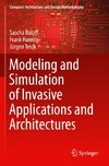 Modeling and Simulation of Invasive Applications and Architectures