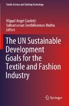 The UN Sustainable Development Goals for the Textile and Fashion Industry