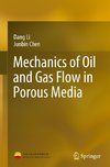 Mechanics of Oil and Gas Flow in Porous Media