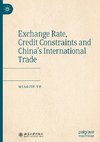 Exchange Rate, Credit Constraints and China's International Trade