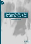 Media and Conflict in the Social Media Era in China