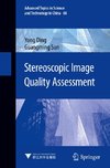 Stereoscopic Image Quality Assessment