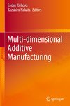 Multi-dimensional Additive Manufacturing