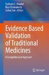 Evidence Based Validation of Traditional Medicines