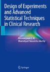 Design of Experiments and Advanced Statistical Techniques in Clinical Research