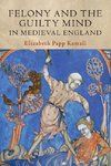 Felony and the Guilty Mind in Medieval England