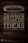 The African Mother Tongue and Mathematical Ideas