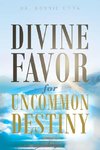 Divine Favor for Uncommon Destiny