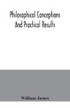 Philosophical conceptions and practical results