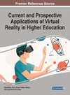 Current and Prospective Applications of Virtual Reality in Higher Education