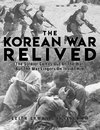 The Korean War Relived