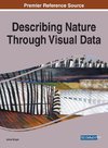 Describing Nature Through Visual Data, 1 volume