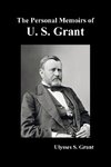 The Personal Memoirs of U. S. Grant, complete and fully illustrated