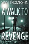 A Walk to Revenge