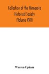 Collection of the Minnesota Historical Society (Volume XVII); Minnesota Geographic Names Their origin and Historic Significance