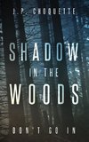 Shadow in the Woods