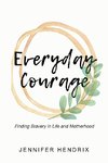 Everyday Courage