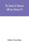 The journal of American folk-lore (Volume 31)