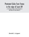 Protestant exiles from France in the reign of Louis XIV