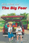 Eric, Adam, and the Big Fear