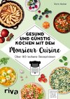 Gesund und günstig kochen mit dem Monsieur Cuisine