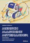 Mensch - Maschine - Miteinander