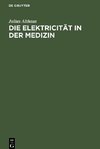 Die Elektricität in der Medizin