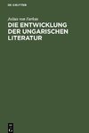 Die Entwicklung der ungarischen Literatur