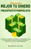 Administra mejor tu dinero con los pasos de un presupuesto minimalista