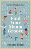 Find Your Mama Groove