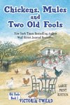 Chickens, Mules and Two Old Fools - LARGE PRINT