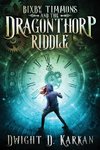 Bixby Timmons and the Dragonthorp Riddle