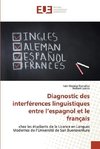 Diagnostic des interférences linguistiques entre l'espagnol et le français