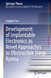 Development of Implantable Electronics as Novel Approaches to Obstructive Sleep Apnea