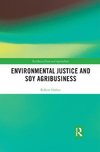 Environmental Justice and Soy Agribusiness