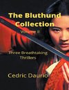 The Bluthund Collection Volume II Three BreathtakingThrillers