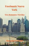 Fascinante Nueva York- Tres Tórridos Romances