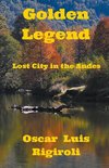 Golden Legend-  Lost City in the Andes